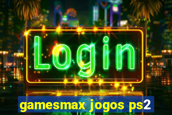 gamesmax jogos ps2